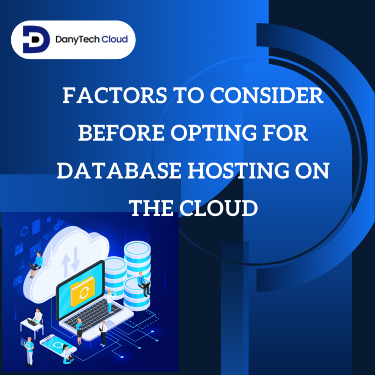 Read more about the article Factors To Consider Before Opting For Database Hosting On The Cloud