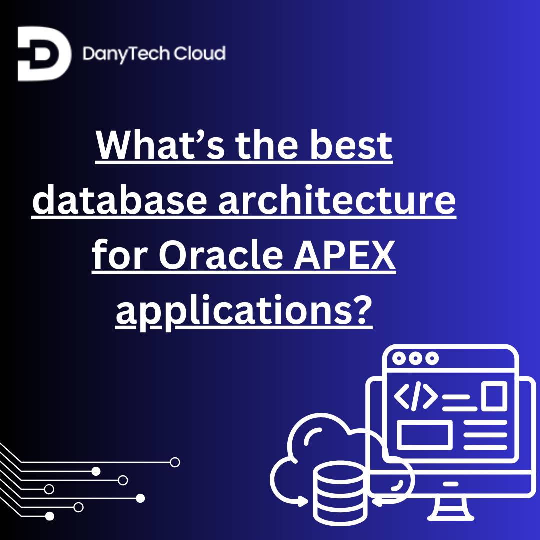 Read more about the article What’s the best database architecture for Oracle APEX applications?