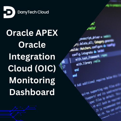 You are currently viewing Oracle APEX: Oracle Integration Cloud (OIC) Monitoring Dashboard