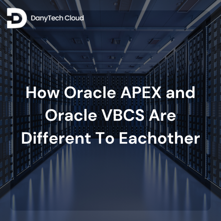 Read more about the article How Oracle APEX and Oracle VBCS Are Different To Eachother