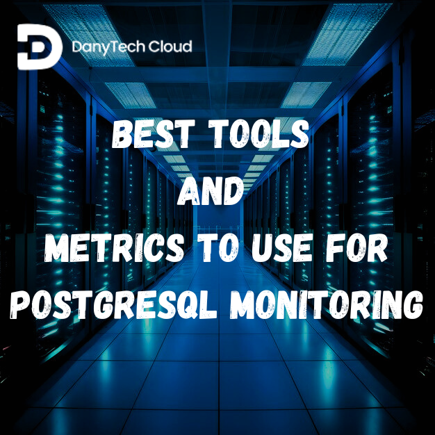 You are currently viewing Best Tools And Metrics To Use For PostgreSQL Monitoring