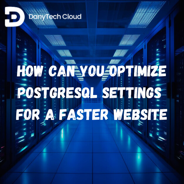 Read more about the article How Can You Optimize PostgreSQL Settings For A Faster Website